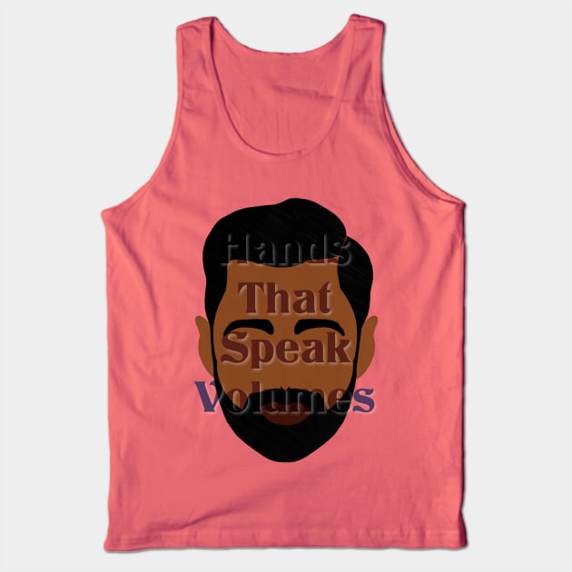 Hasan and his hands Tank Top by Thisepisodeisabout